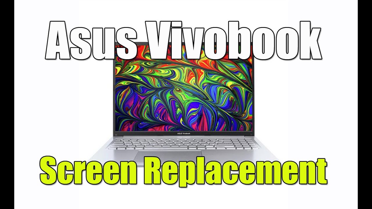 Asus Vivobook OLED Screen Replacement