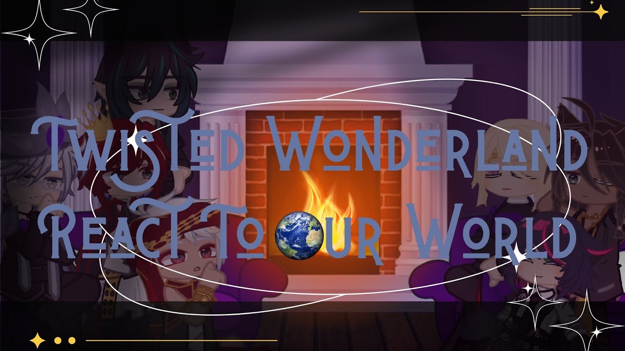 Twisted Wonderland React to Our/Yuu's World | W.I.P