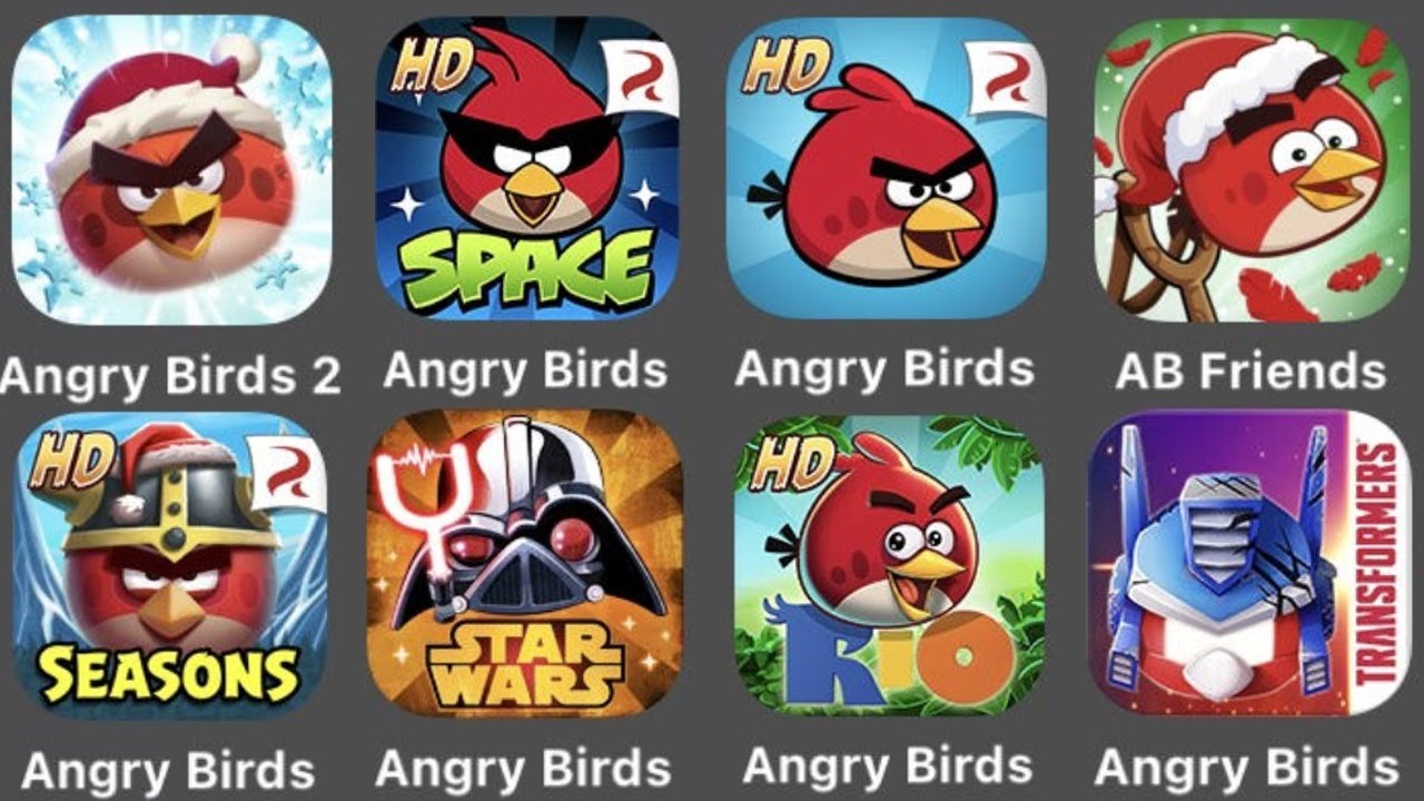 Angry Birds 2,Angry Birds Space,Angry Birds Classic,AB Friends,AB Seasons,AB Star Wars,AB Rio