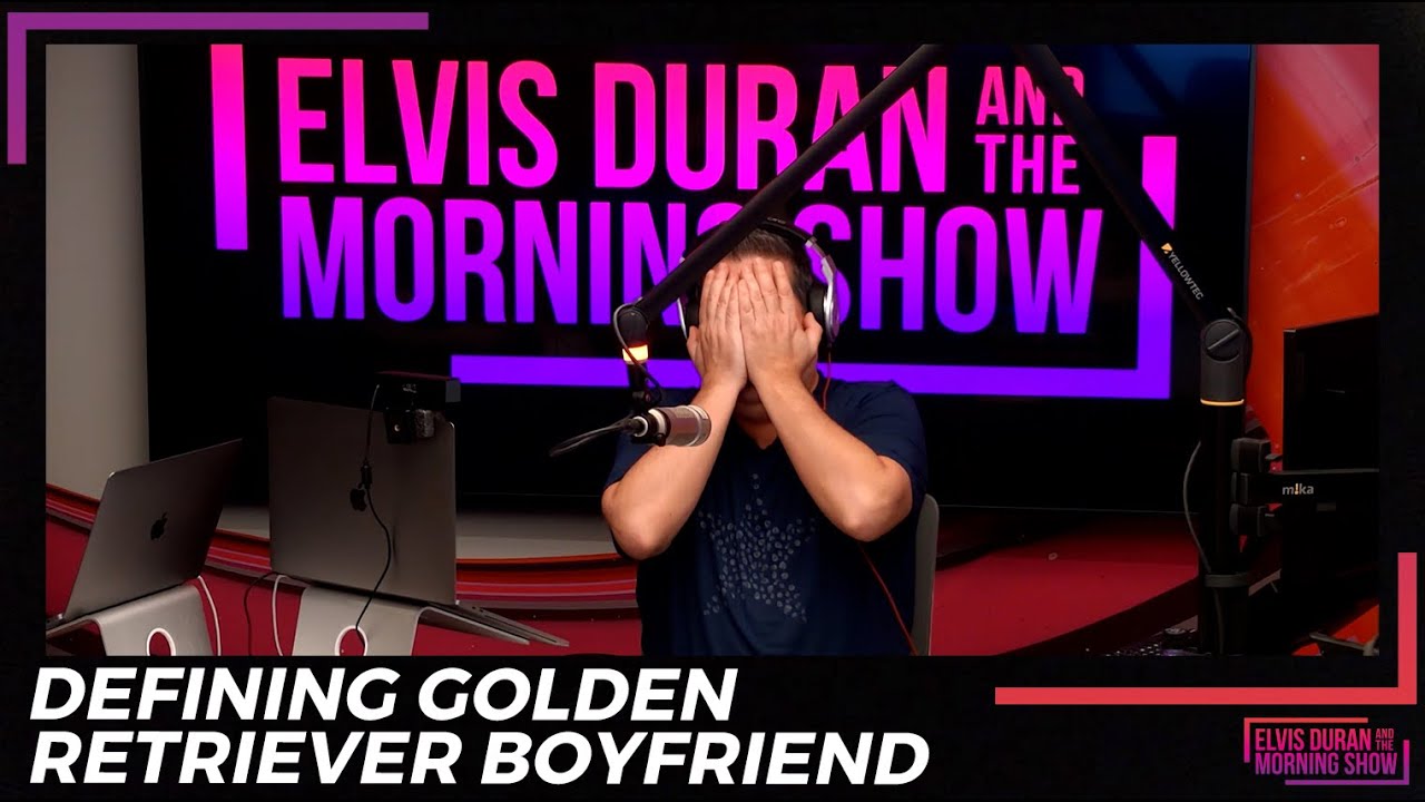 Defining Golden Retriever Boyfriend | Elvis Duran Exclusive