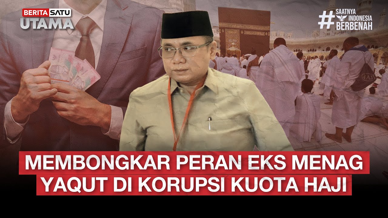 🔴 LIVE | Membongkar Peran Eks Menag Yaqut di Korupsi Kuota Haji - Beritasatu Utama