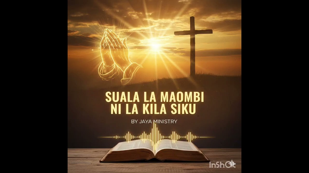 SUALA LA MAOMBI NI LA KILA SIKU 