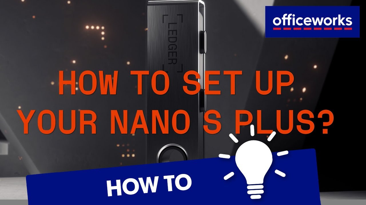 How to Set Up Your Ledger Nano S Plus