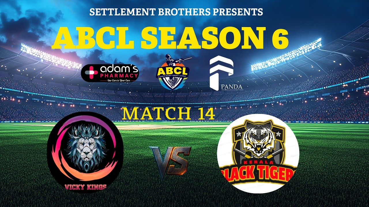 SETTLEMENT BROTHERS PRESENTS ABCL SEASON 6 || Vicky Kings vs Kerala Black Tigers || MATCH 14