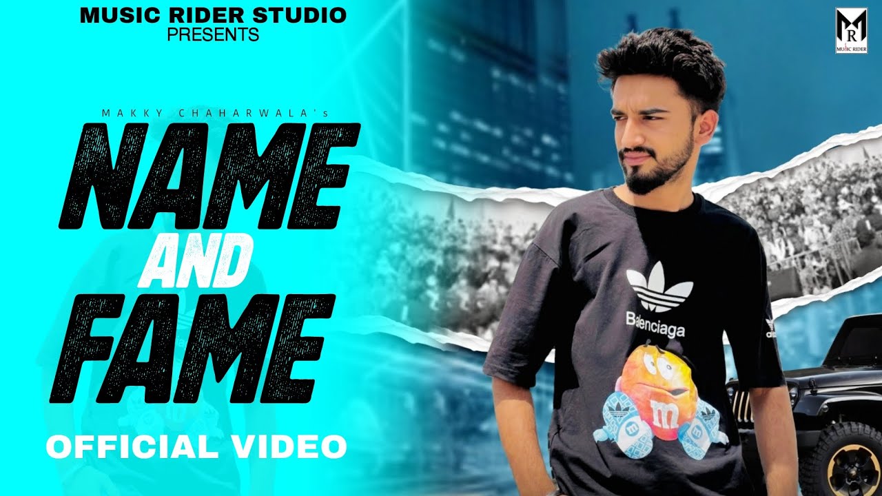 Name And Fame | Makky Chaharwala | New Haryanvi Song 2024 | Music Rider Records