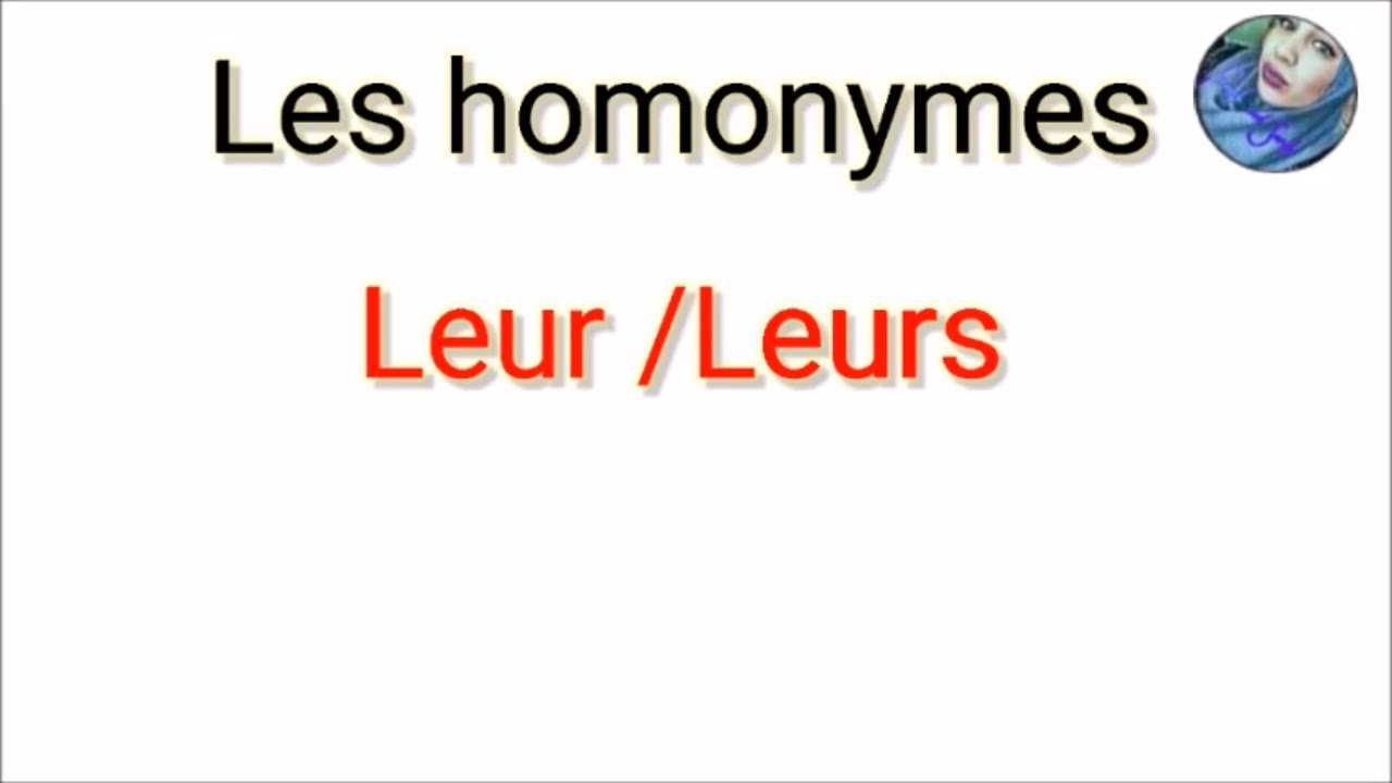 Les homophones grammaticaux#LEUR OU LEURS #شرح بالعربية #الفرق بين#Français avecSarah#