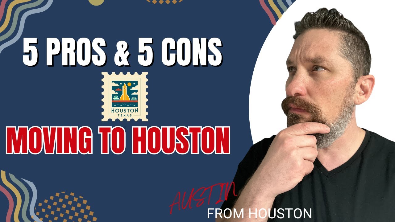 5 Pros and 5 Cons of Moving to Houston