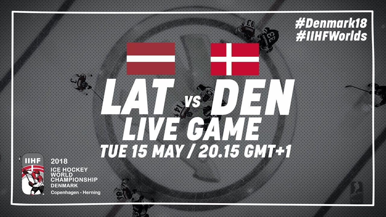 Latvia - Denmark | Full Game | 2018 IIHF Ice Hockey World Championship