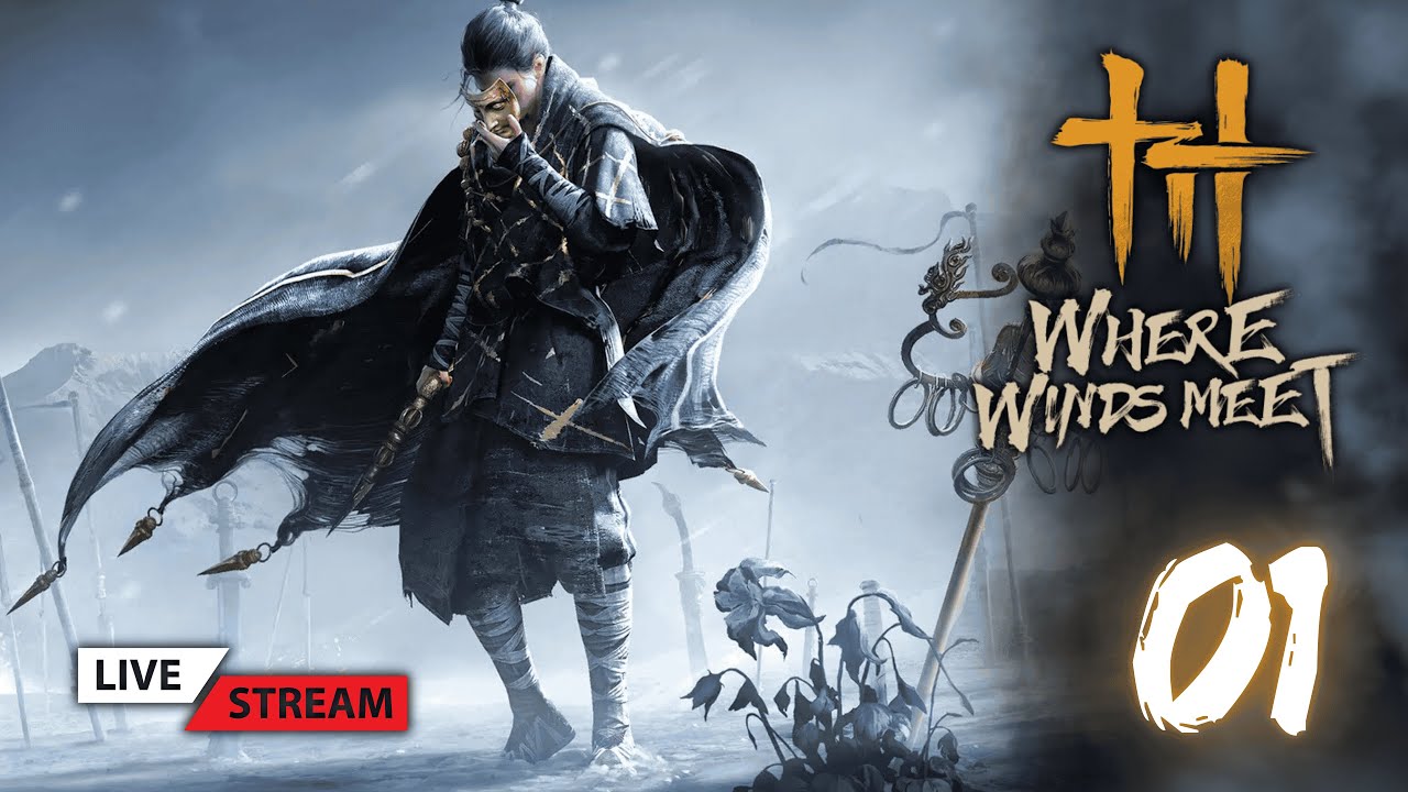 🔴 LIVE | WHERE WINDS MEET - CHAPTER 1 - EP1 (HORIZONTAL)