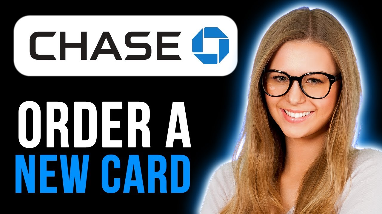 How To Order A New Card On Chase Mobile App (Full Guide)