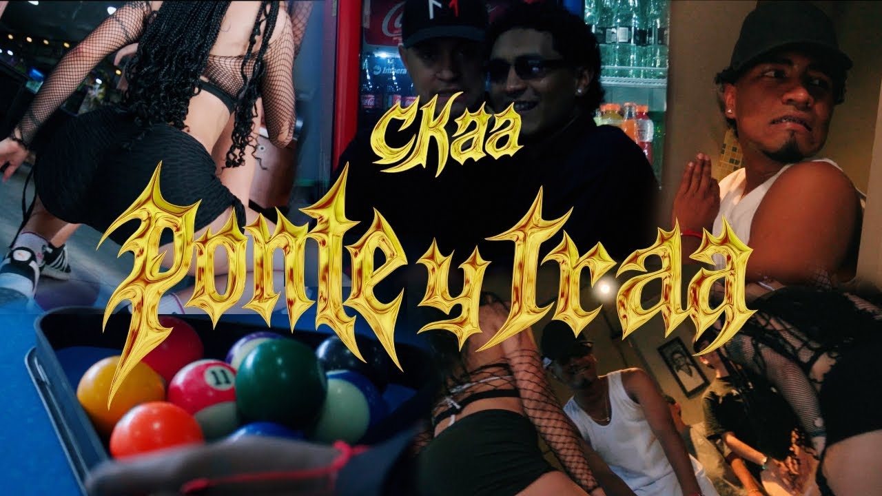 PONTE Y TRAA - CKAA | VIDEO OFICIAL