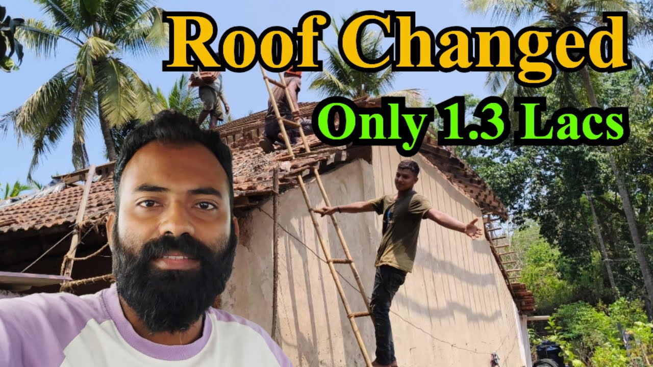 Roof changed | work done only for 1.3 lakhs #goanvlogger  #konkanivlogs  #construction