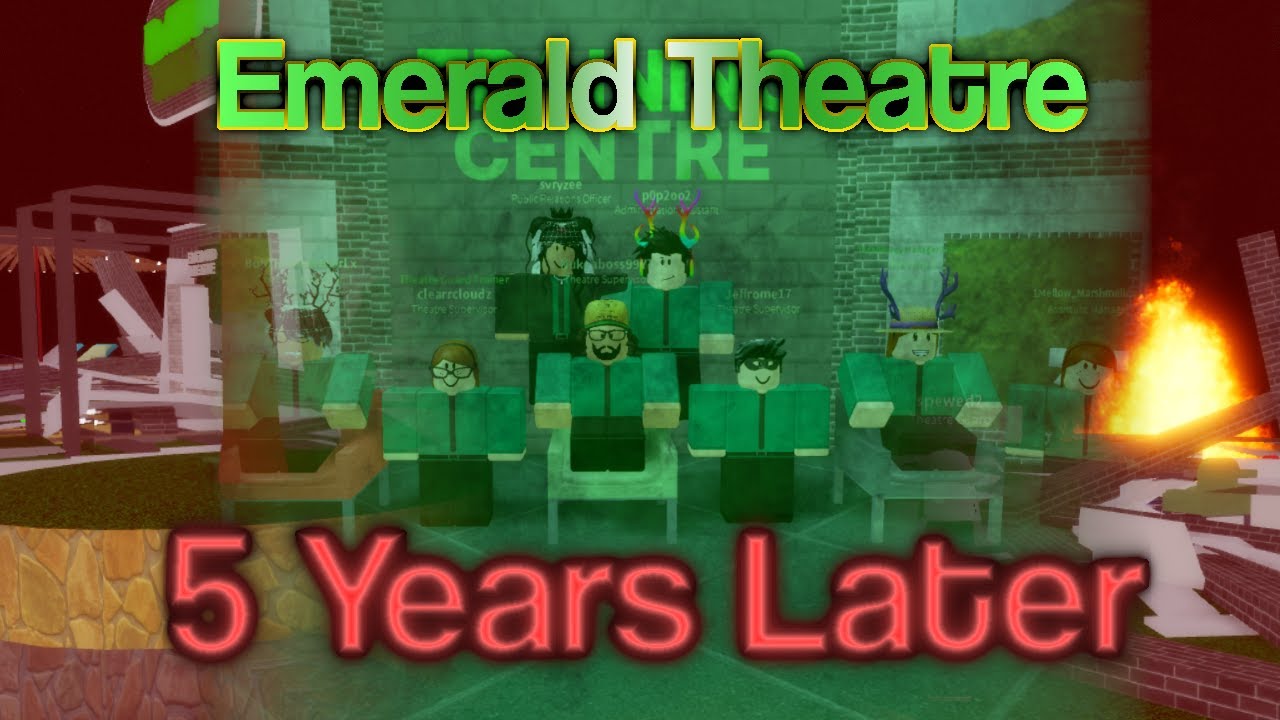 Emerald Theatre | 5 Years Later