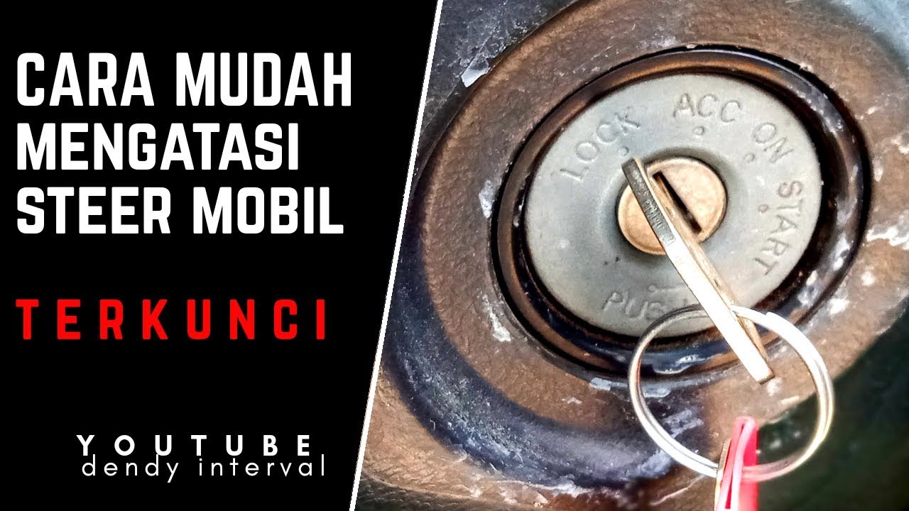 CARA MENGATASI SETIR MOBIL YANG TERKUNCI