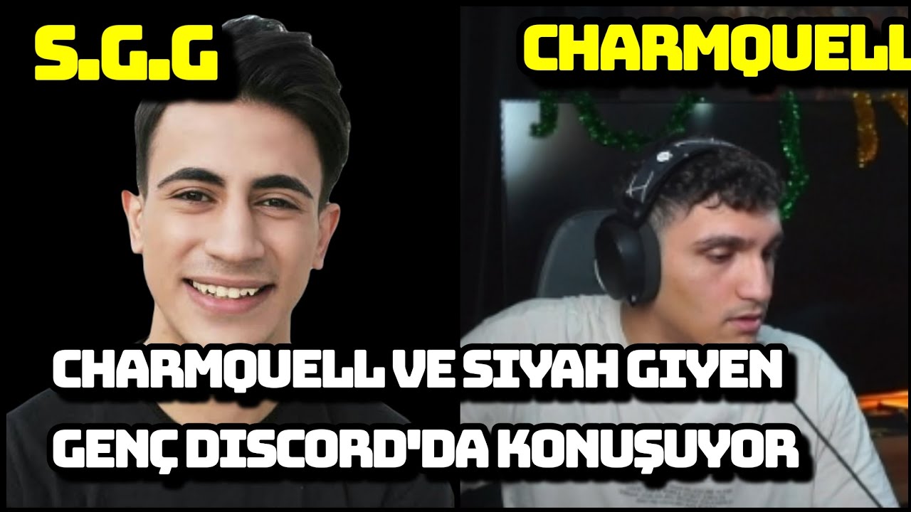 Charmquell - siyah giyen gen&ccedil; draması (discord'da tartıştılar)