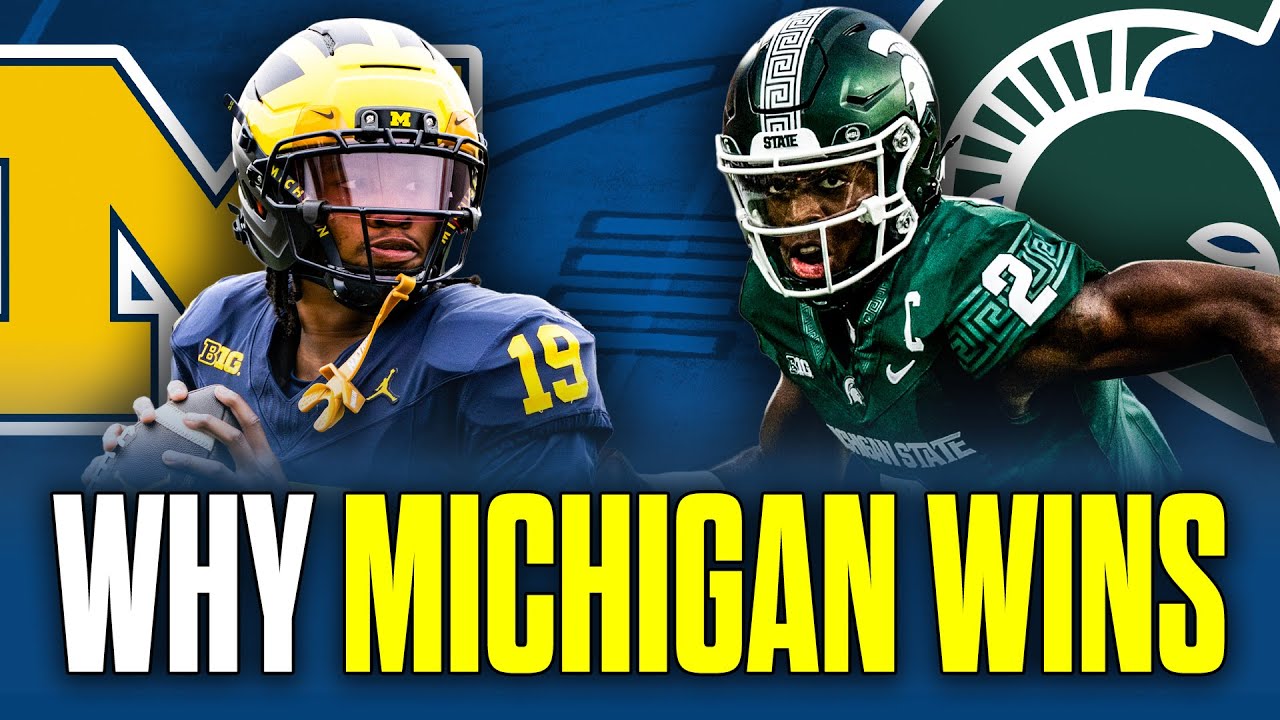 Michigan vs Michigan State Preview - Why Michigan WILL DOMINATE