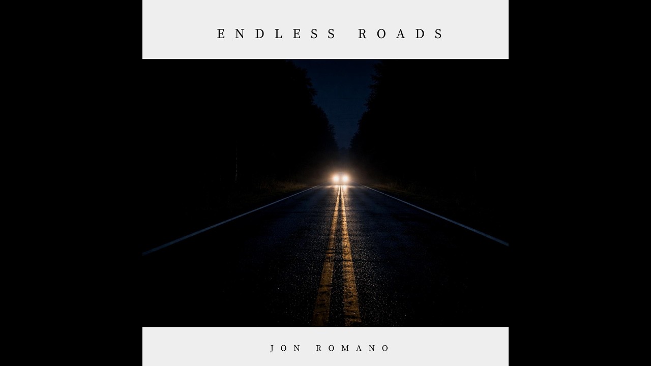 Endless Roads by Jon Romano - The Road God Takes You On Is Rarely the One You Planned - IMPROV