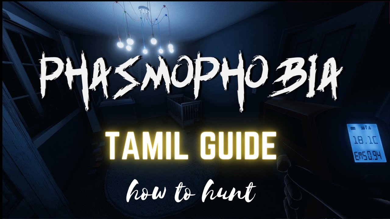 Phasmophobia Tamil : Your Essential Starter Guide