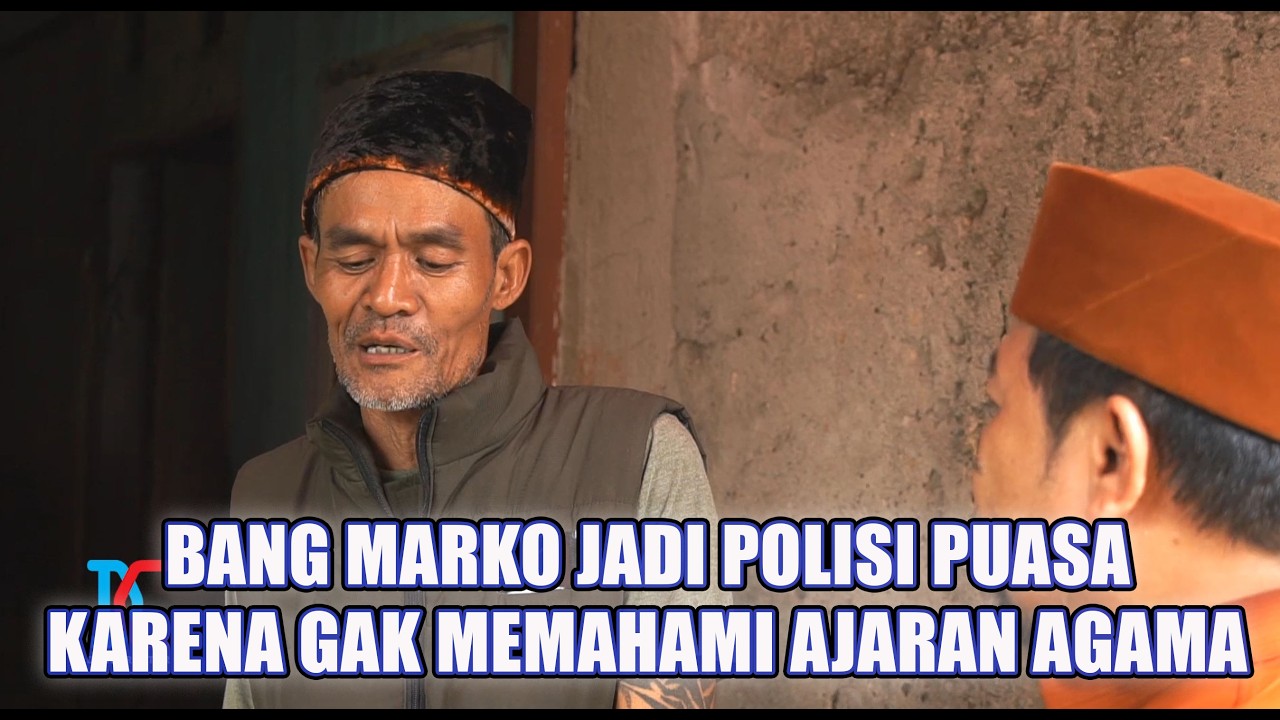 Bang Marko Jadi Polisi Puasa Karena Gak Memahami Ajaran Agama