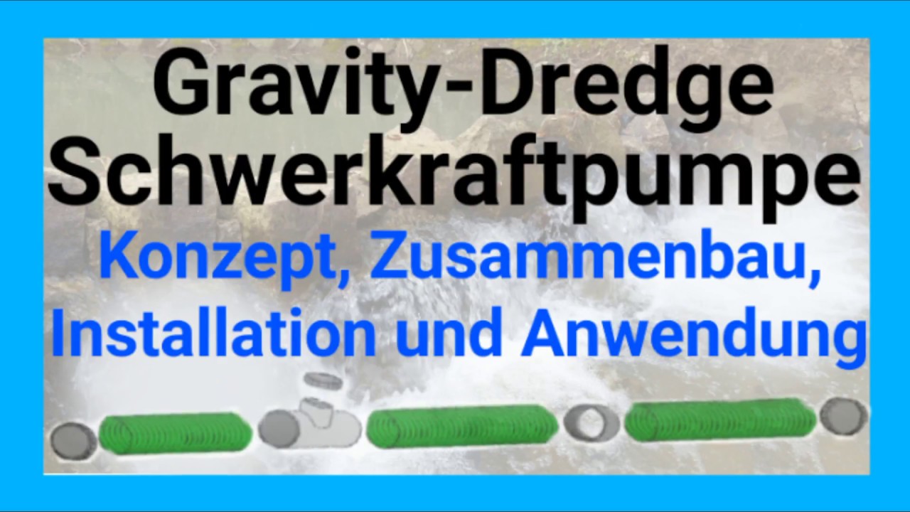 DIY Gravity Dredge (Gravitatis- Schwerkraftpumpe, Winkelheber) zum Goldwaschen in Deutschland