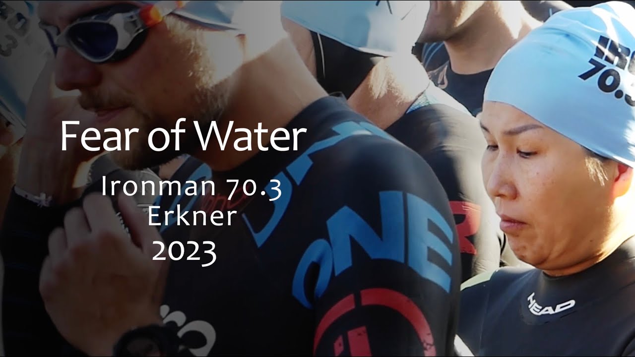Ironman 70.3 Erkner 2023 - Fear of Water
