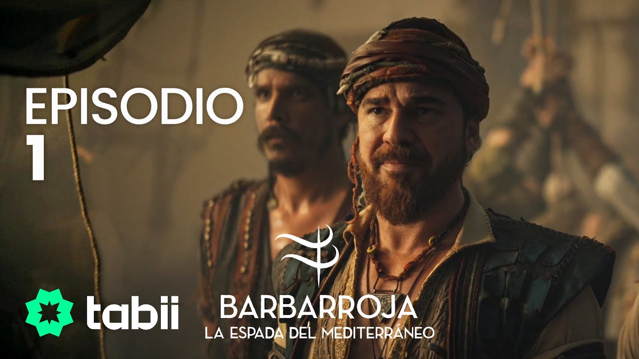 Barbarroja: La espada del Mediterr&aacute;neo | Episodio 1