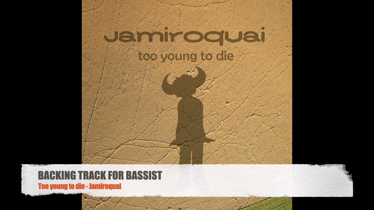 Too young to die - Jamiroquai - Bass Backing Track (NO BASS)