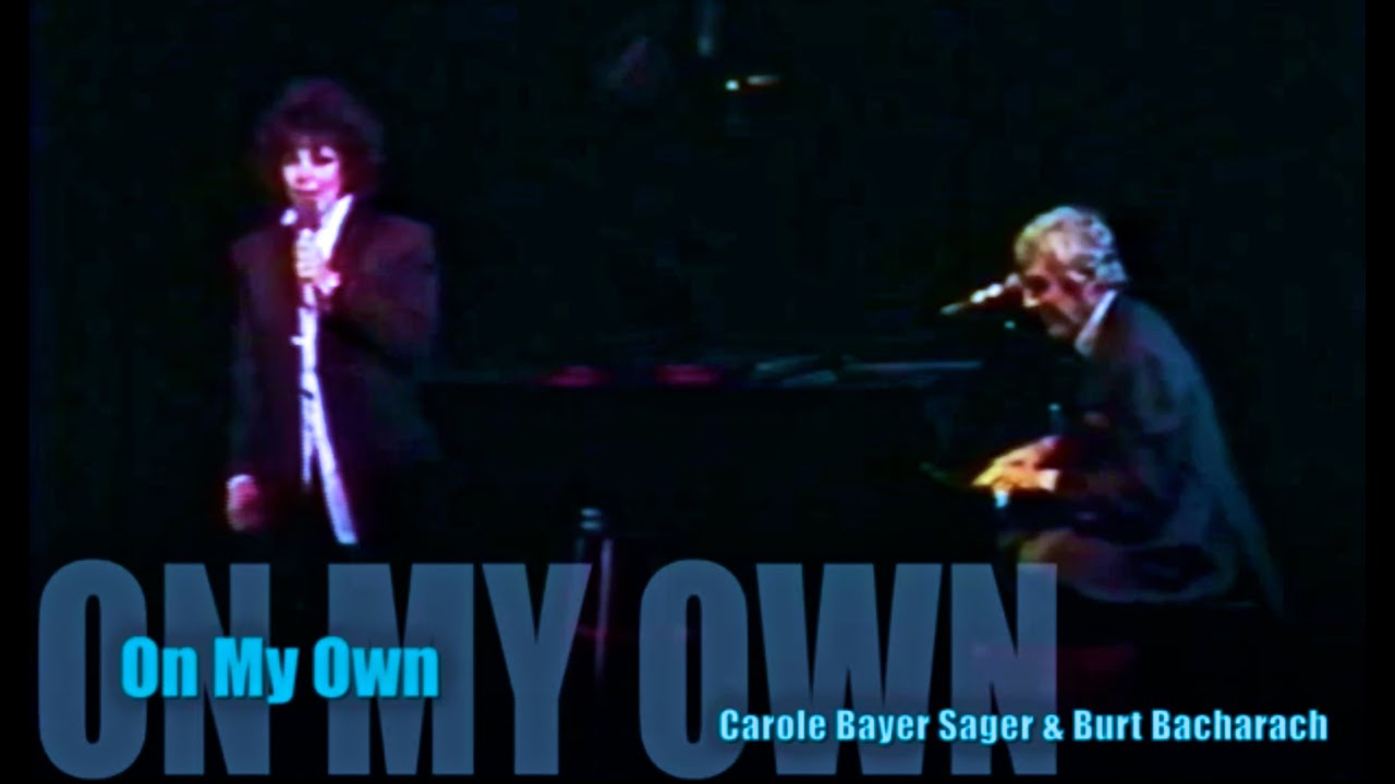 On My Own (B. Bacharach, C. Bayer Sager)