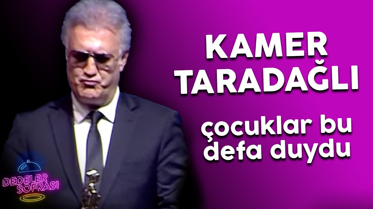 KAMER TARADAĞLI // DEDELER SOFRASI