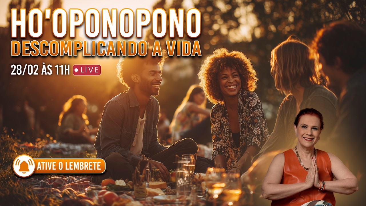 Ho’oponopono para Descomplicar a Vida - 11h