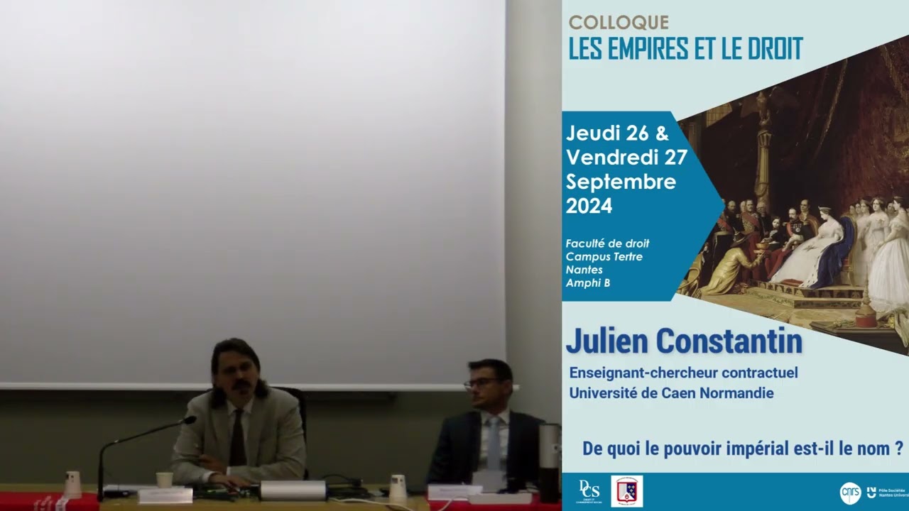 LES EMPIRES ET LE DROIT - Julien Constantin : De quoi le pouvoir impérial est-il le nom ?