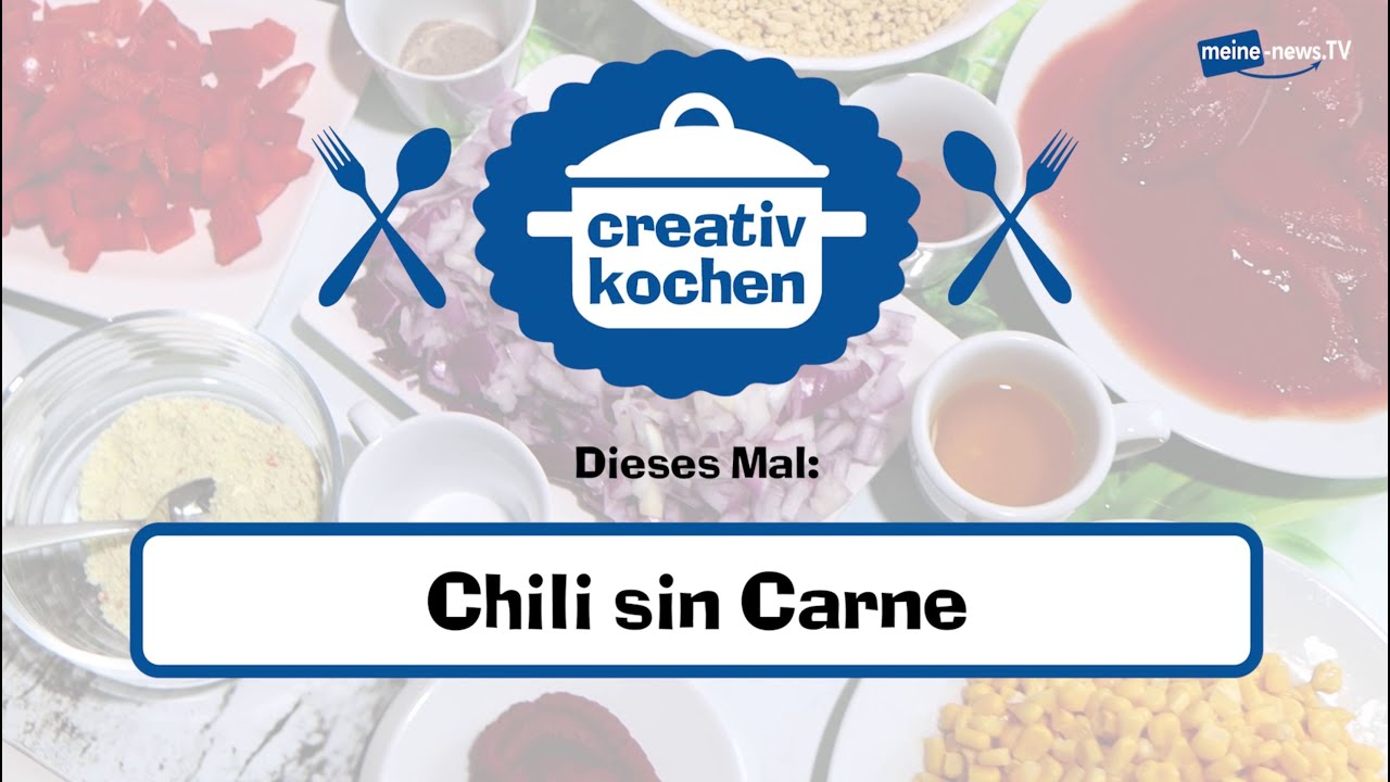 Creativ Kochen: Chili sin Carne - meine-news.TV