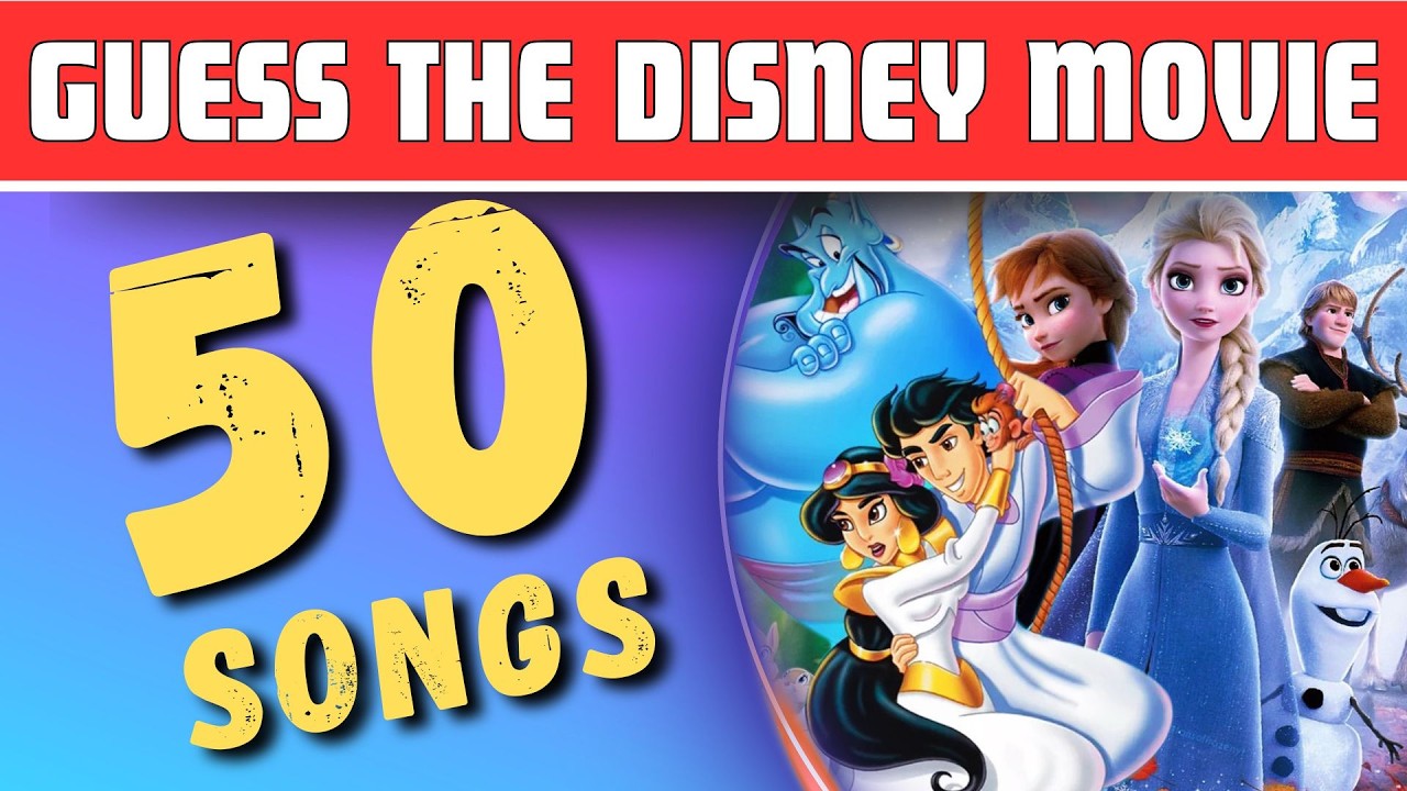 Guess The Disney Movie Quiz (50 Songs)