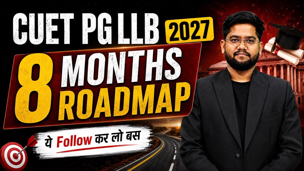 CUET PG LLB 2027 Preparation Strategy | 8 Months Complete Roadmap to Crack CUET PG LLB 2027 🔥