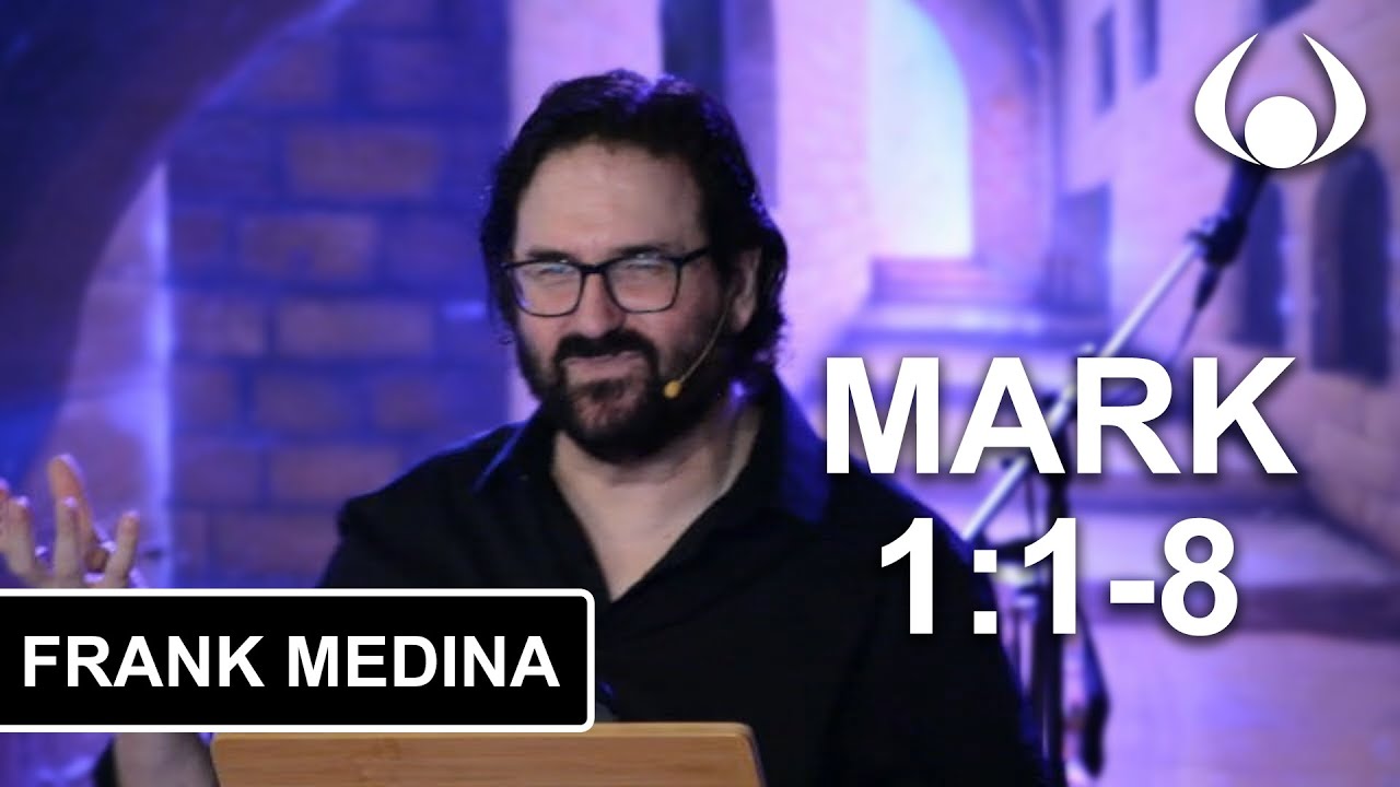 Mark 1:1-8 | The Book of Mark | Frank Medina