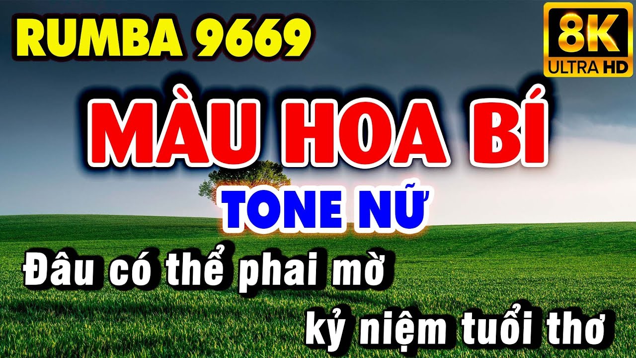 Karaoke M&Agrave;U HOA B&Iacute; Tone Nữ Nhạc Sống (R&ecirc; thăng thứ) Karaoke 9669