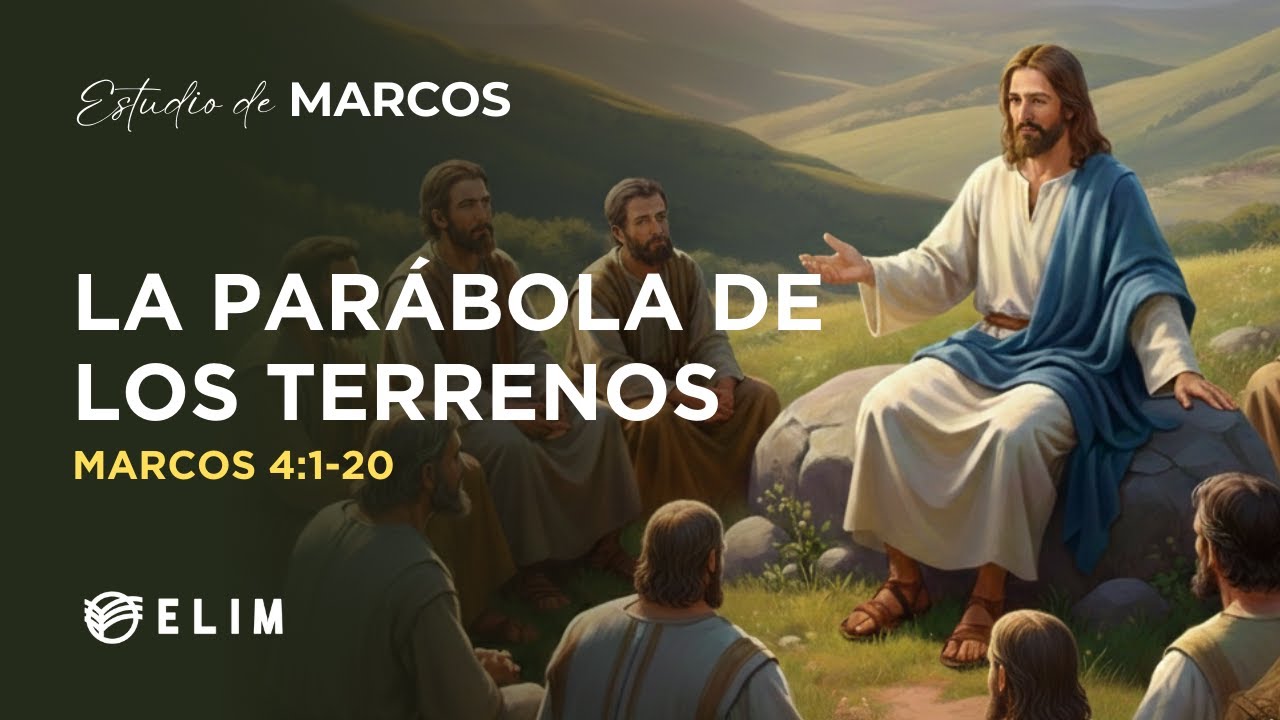 La parábola de los terrenos | Marcos 4:1-20 | Estudio Bíblico