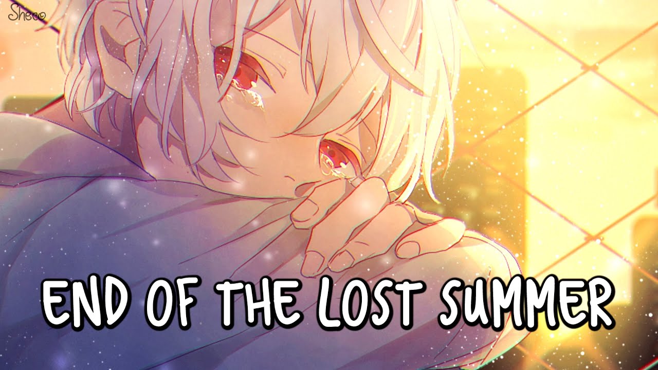 「Nightcore」&rarr; End of the Lost Summer ♪ (Gabe Lopez) LYRICS ✔︎