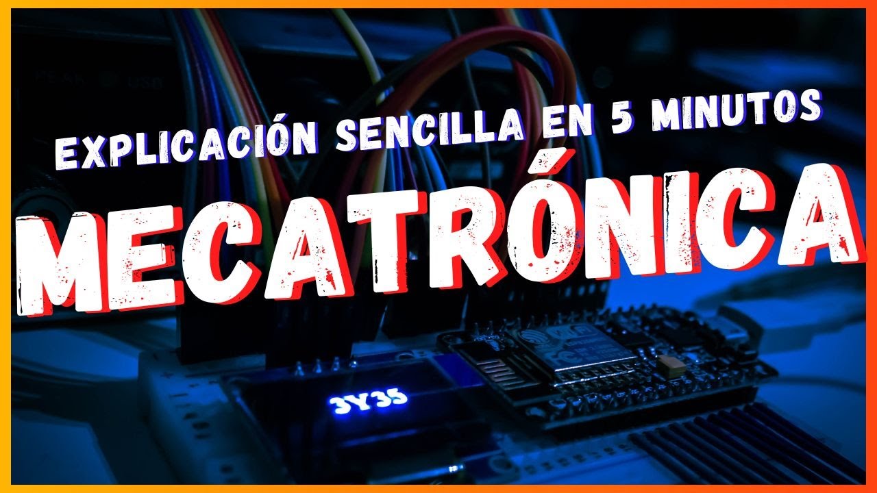 ¿Qué es la MECATRÓNICA? 🤖