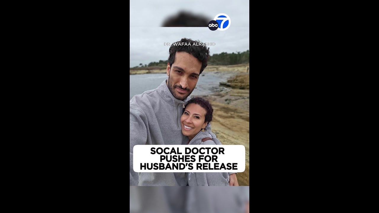 SoCal doctor pushes for husband's release from immigration detention
