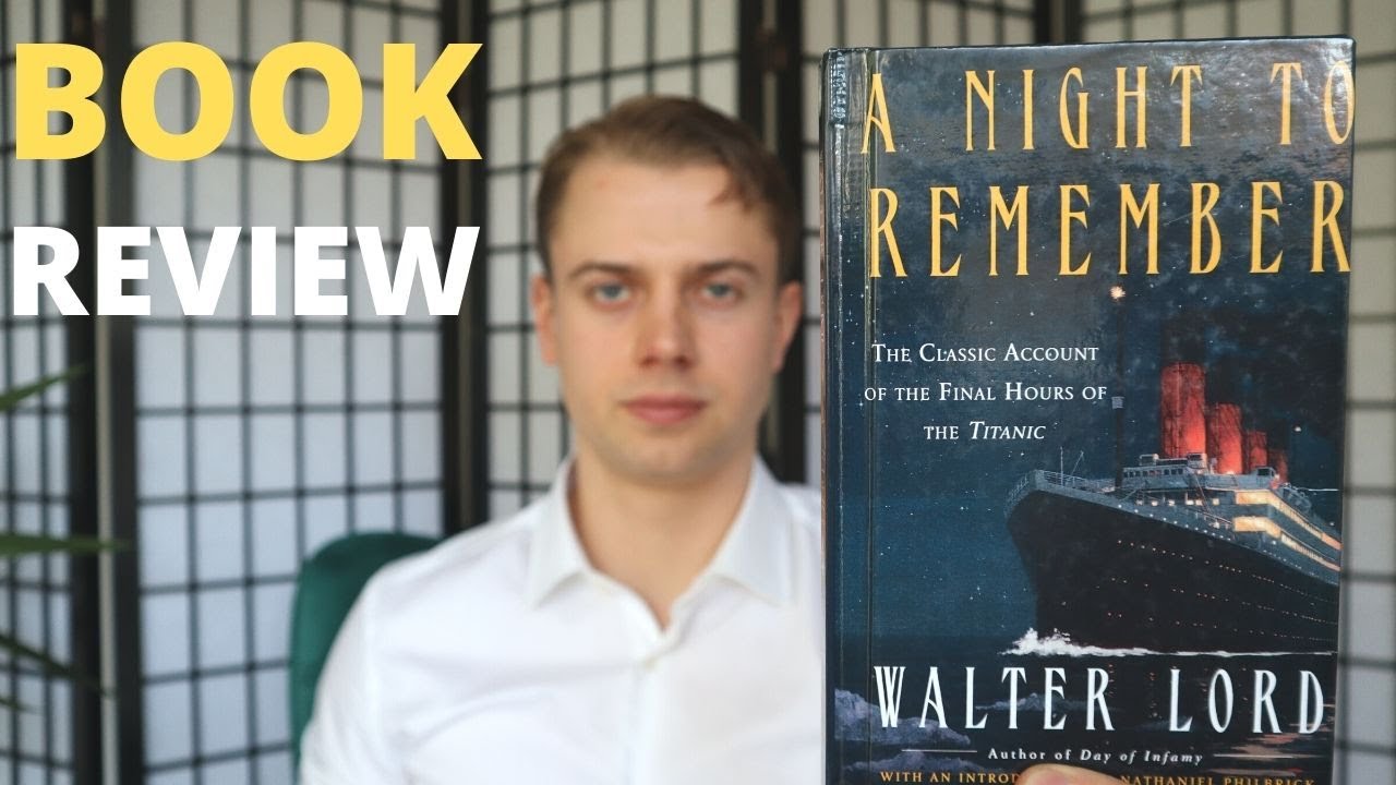 A Night To Remember by Walter Lord Book Review | Antti Laitinen