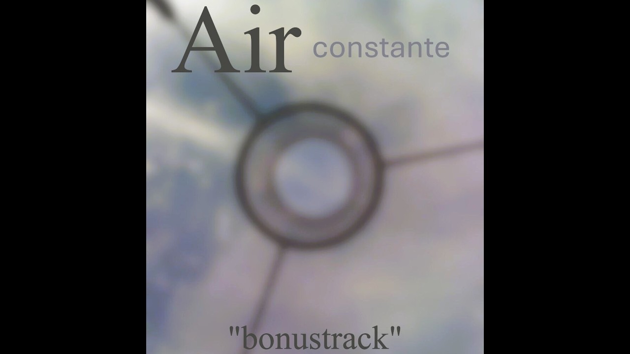 Jürgens Weird - AIR CONSTANTE (Air album bonustrack)