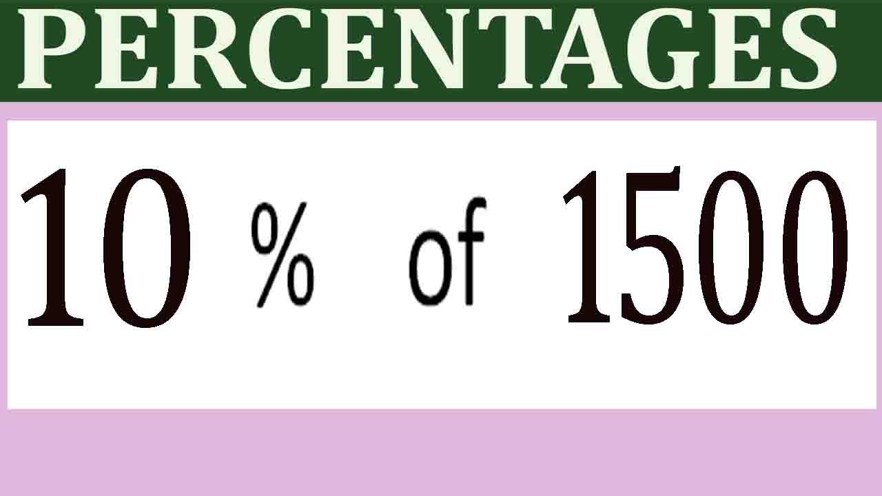 Percentages     10      Percentage(%)    of   1500