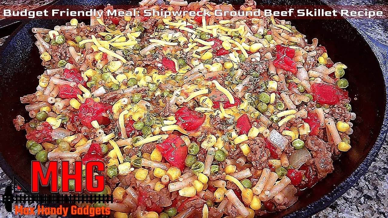 Budget Friendly Meal: Shipwreck Ground Beef Skillet Recipe