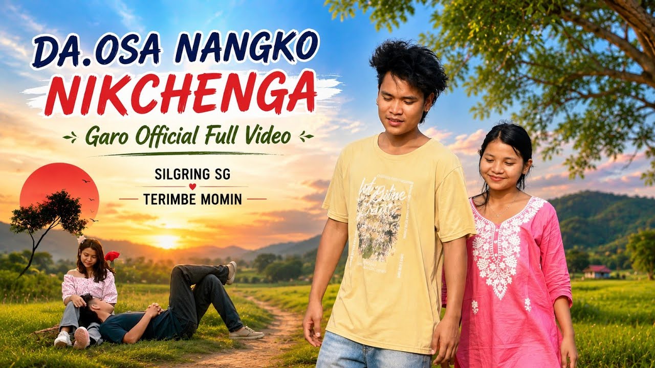 Da.osa Nangko Nikchenga. Silgring sangma New Video 