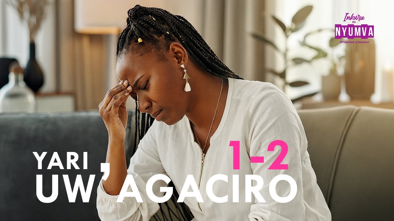 YARI UW'AGACIRO [INKURU YOSE]