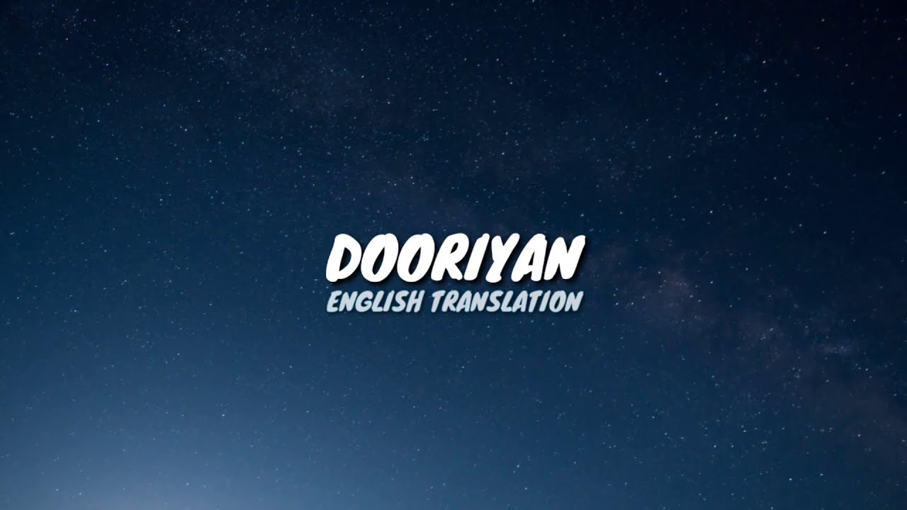 Dooriyan (English Translation) - Mohit Chauhan | Love Aaj Kal