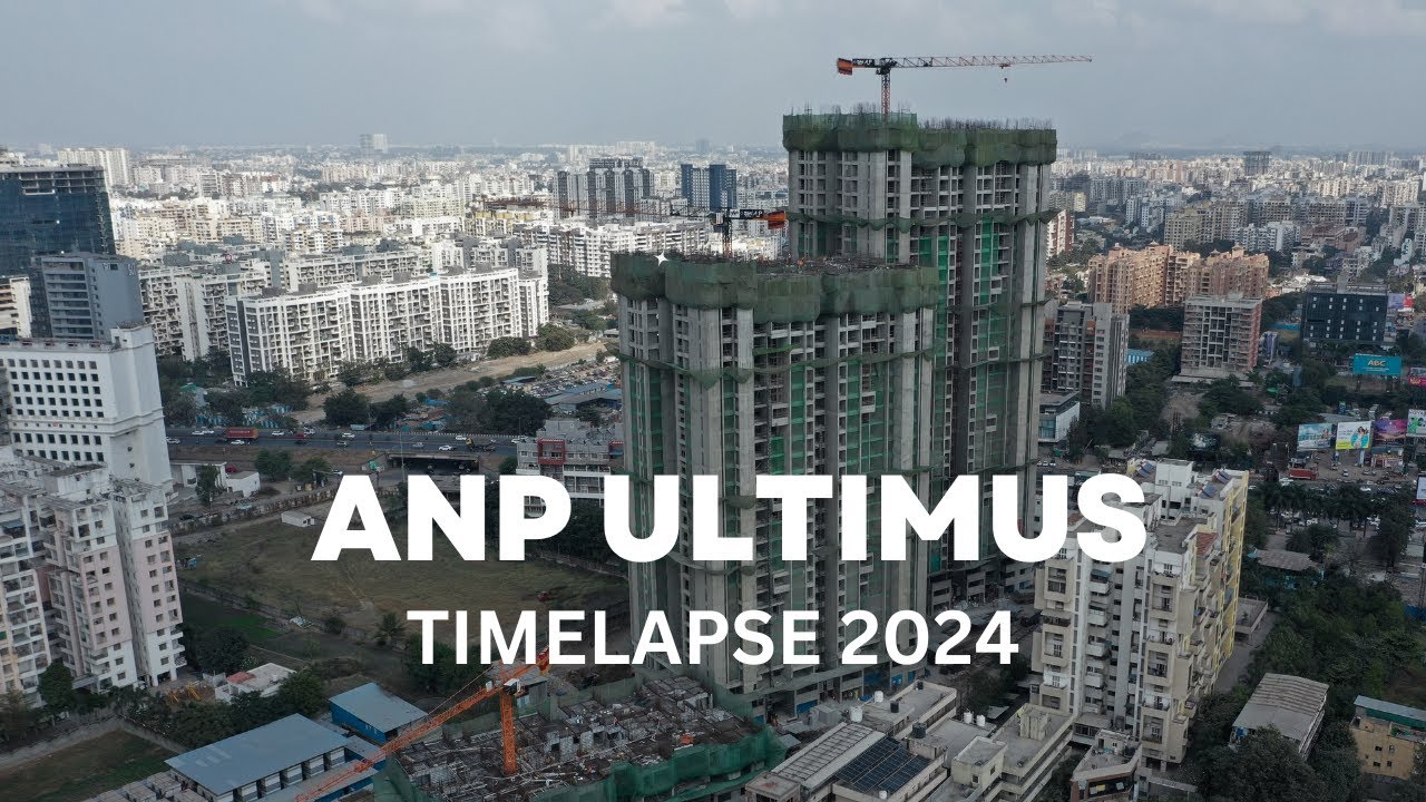 ANP Ultimus, Wakad - Construction Timelapse Video 2024