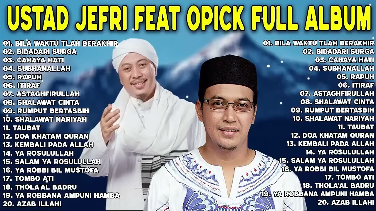 20 Lagu Terbaik Opick & Ustad Jefri Al Buchori Full Album Lagu Religi Terbaik Sepanjang Masa