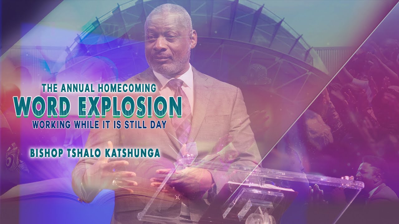 Bishop Tshalo Katshunga - Word Explosion 2022 (Day 3 Evening Plenary Session)